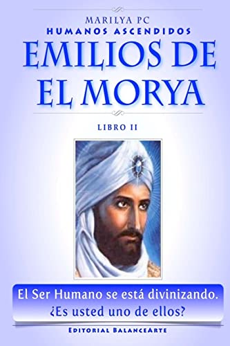 Emilios De El Morya: Humanos Ascendidos - Libro II