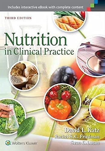 Nutrition in Clinical Practice: A Comprehensive, Evindence-based Manual for the Practitioner