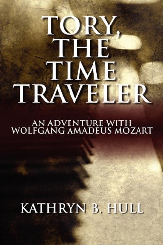 Tory, the Time Traveler: An Adventure With Wolfgang Amadeus Mozart