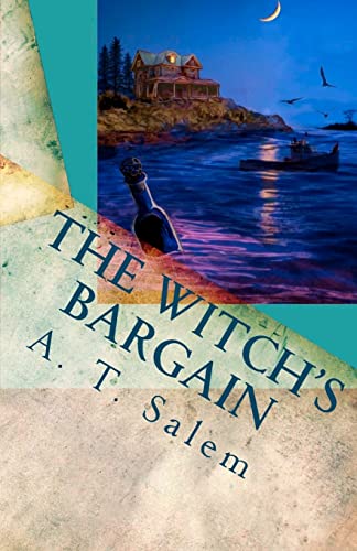 The Witch's Bargain: Penny and John and One-Eyed Zach and the Witch in the House on Postman's Hack