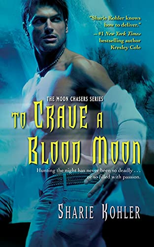 To Crave a Blood Moon (3) (The Moon Chasers)