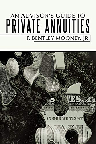 An Advisor’s Guide to Private Annuities