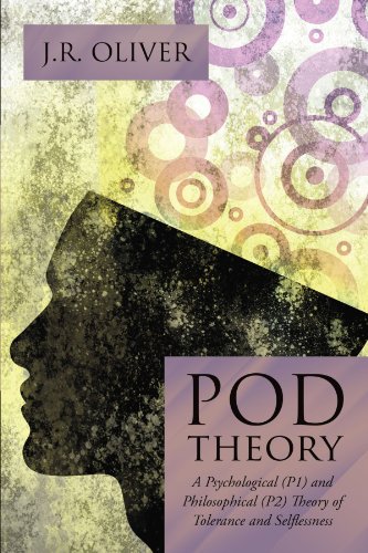 Pod Theory: A Psychological and Philosophical Theory of Tolerance and Selflessness