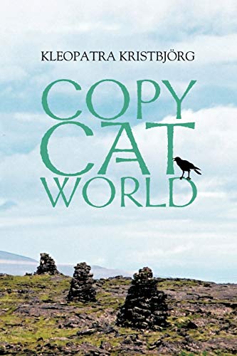 Copy Cat World: The Book that has Saved Many Lives