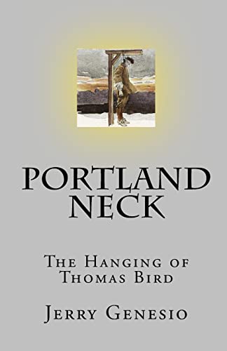 Portland Neck: The Hanging of Thomas Bird
