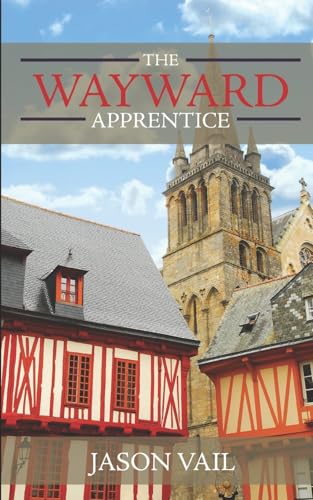 The Wayward Apprentice: 1 (A Stephen Attebrook Mystery)