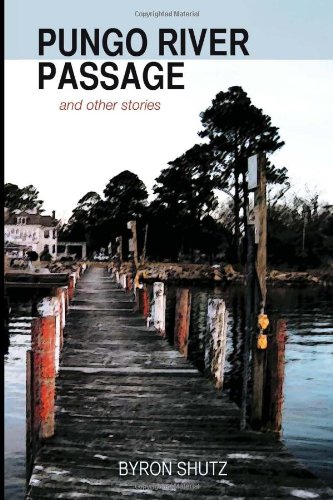Pungo River Passage and Other Stories