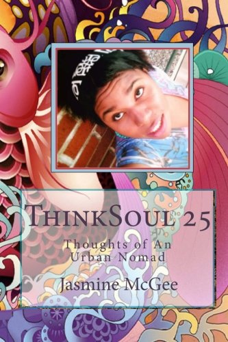 ThinkSoul 25: Thoughts of An Urban Nomad