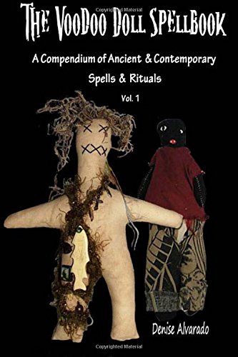 The Voodoo Doll Spellbook: A Compendium of Ancient and Contemporary Spells and Rituals