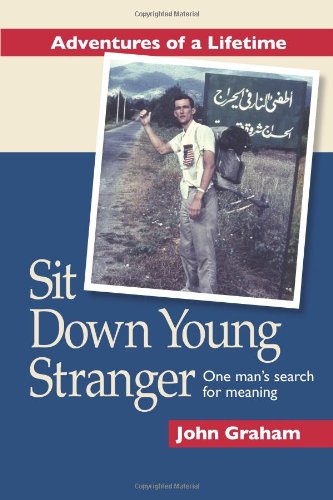 Sit Down Young Stranger: One Man's Search for Meaning
