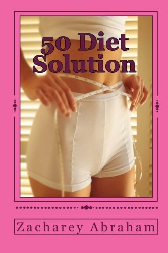 50 Diet Solution: Secret For Success Making It Happen