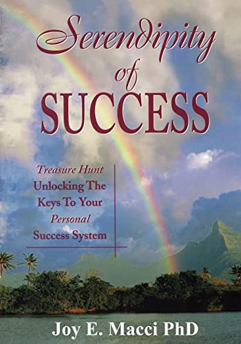 Serendipity of SUCCESS: Treasure Hunt Unlocking the Keys to Your Personal SUCCESS System