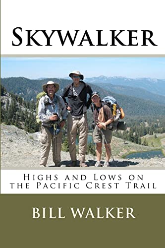 Skywalker: Highs and Lows on the Pacific Crest Trail