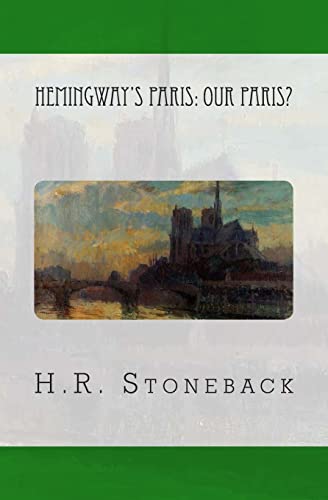 Hemingway's Paris: Our Paris?