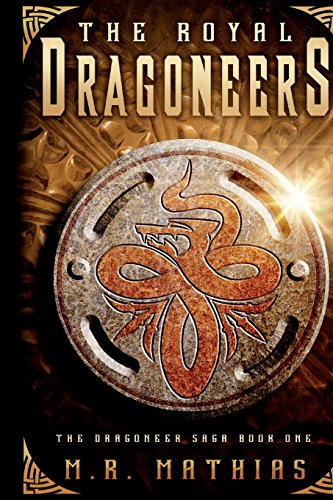 The Royal Dragoneers: (The Dragoneers Saga Book One) (The Dragoneer Saga, Band 1)