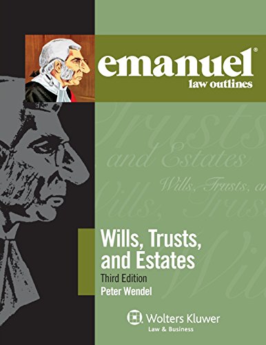 Wills, Trusts, and Estates (Emanuel Law Outlines)