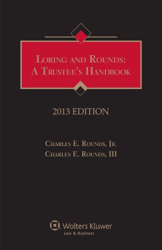 Loring and Rounds: A Trustee's Handbook, 2013 Edition