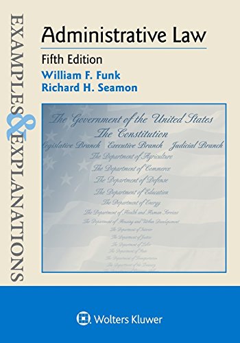 Examples & Explanations: Administrative Law