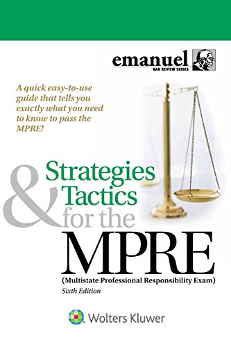 Strategies & Tactics for the Mpre: Multistate Professional Responsibility Exam
