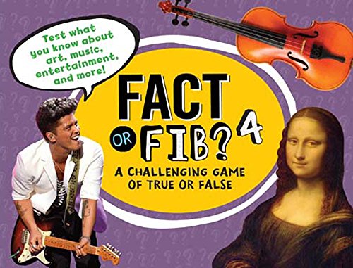 Fact or Fib? 4: A Challenging Game of True or False