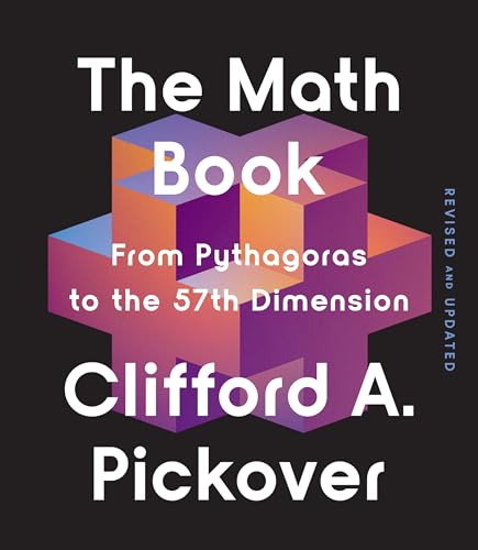 The Math Book: From Pythagoras to the 57th Dimension (Union Square & Co. Milestones)