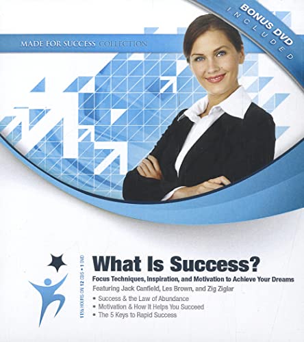 What Is Success?: Focus Techniques, Inspiration, and Motivation to Achieve Your Dreams