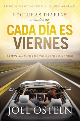 Lecturas Diarias Tomadas De Cada Dia es Viernes: 90 Devocionales para ser feliz los 7 días de la semana