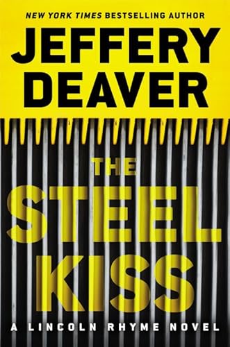 The Steel Kiss (A Lincoln Rhyme Novel, 13)