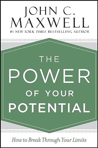 The Power of Your Potential: How to Break Through Your Limits