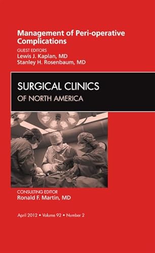 Management of Peri-operative Complications, An Issue of Surgical Clinics