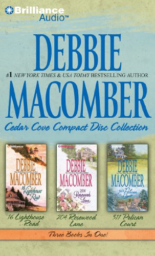 Debbie Macomber Cedar Cove CD Collection: 16 Lighthouse Road / 204 Rosewood Lane / 311 Pelican Court