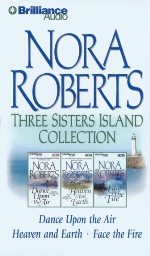Nora Roberts Three Sisters Island CD Collection: Dance Upon the Air, Heaven and Earth, Face the Fire (Three Sisters Island Trilogy)