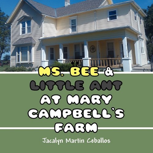 Ms. Bee & Little Ant at Mary Campbell's Farm
