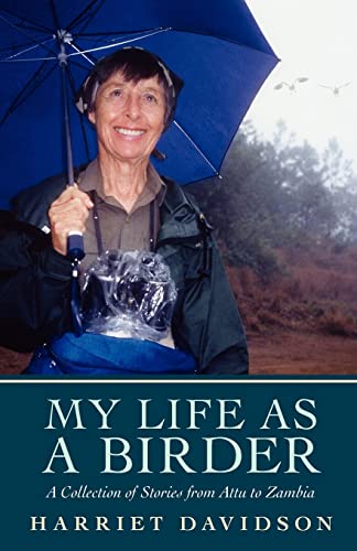My Life as a Birder: A Collection of Stories from Attu to Zambia