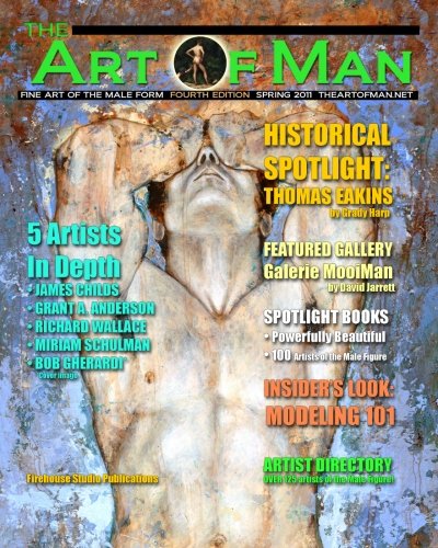 The Art of Man: Fine Art of the Male Form Quarterly Journal, Vol. 4