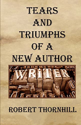 Tears And Triumphs Of A New Author