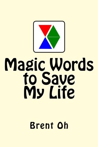 Magic Words to Save My Life