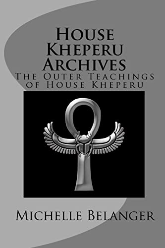 House Kheperu Archives: The Outer Teachings of House Kheperu