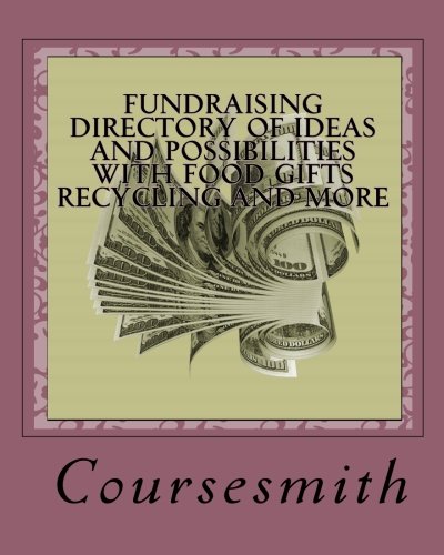Fundraising Directory Of Ideas And Possibilities With Food Gifts Recycling And More