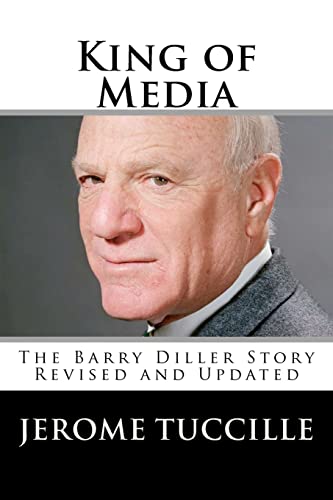 King of Media: The Barry Diller Story Revised and Updated
