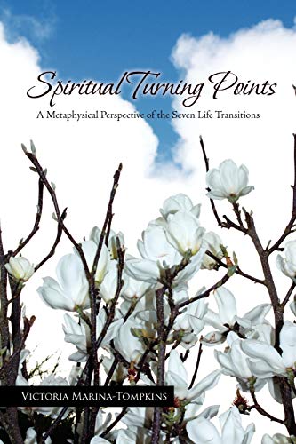 Spiritual Turning Points: A Metaphysical Perspective of the Seven Life Transitions