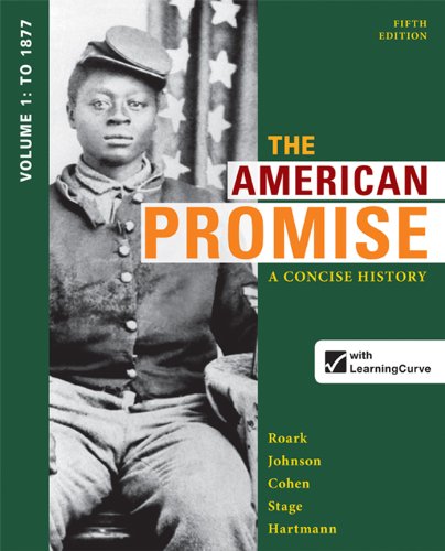 The American Promise: A Concise History, to 1877