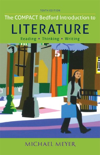 The Compact Bedford Introduction to Literature: Reading, Thinking, Writing