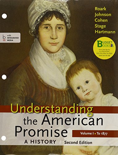 Understanding the American Promise: A History; a Brief History of the United States. to 1877