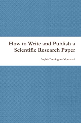 How to Write and Publish a Scientific Research Paper