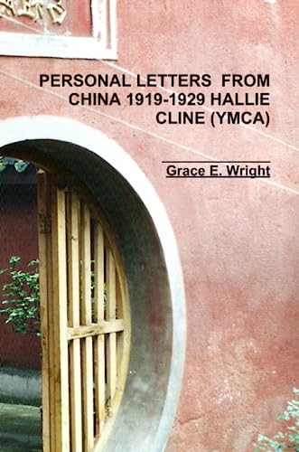 PERSONAL LETTERS FROM CHINA 1919-1929 HALLIE CLINE (YMCA)