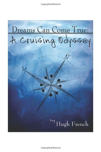 Dreams Can Come True: A Cruising Odyssey
