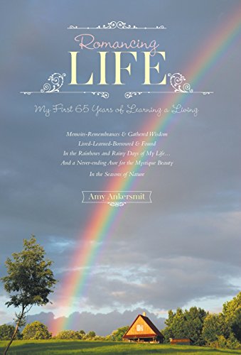 ROMANCING LIFE - My First 65 Years of Learning a Living