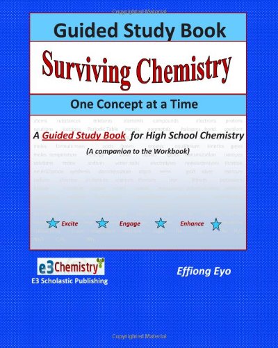 Surviving Chemistry One Concept at a Time Guided Study Book: A Guided Study Book for High School Chemistry
