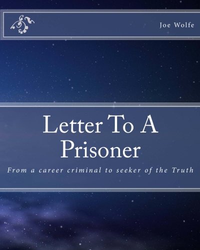 Letter To A Prisoner: From a career criminal to seeker of the Truth
